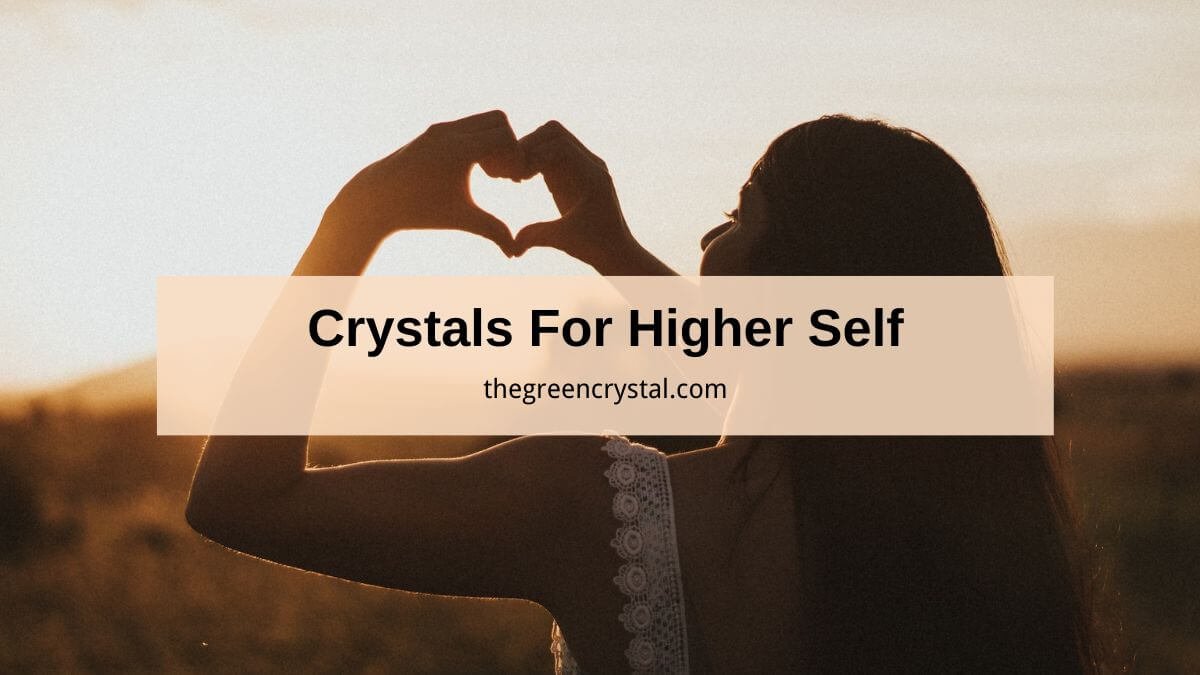 crystals for higher self