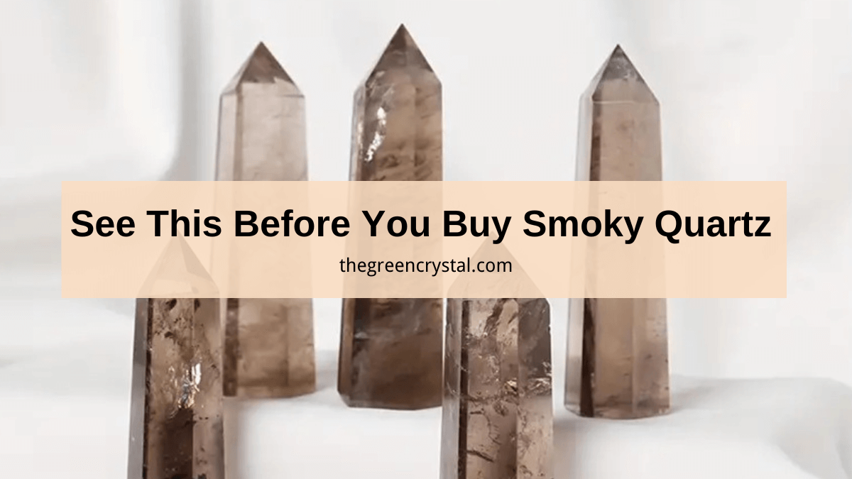See This Before You Buy Smoky Quartz